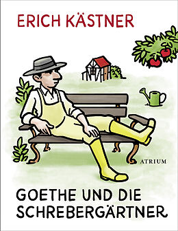 Fester Einband Goethe und die Schrebergärtner von Erich Kästner