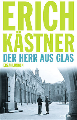 Fester Einband Der Herr aus Glas von Erich Kästner