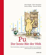 Fester Einband Pu. Der beste Bär der Welt von Brian Sibley, Paul Bright, Kate Saunders