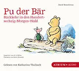 Audio CD (CD/SACD) Pu der Bär. Rückkehr in den Hundertsechzig-Morgen-Wald von David Benedictus