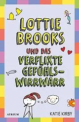 Fester Einband Lottie Brooks und das verflixte Gefühlswirrwarr von Katie Kirby