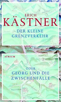 Fester Einband Der kleine Grenzverkehr oder Georg und die Zwischenfälle von Erich Kästner