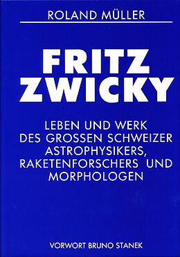 Fester Einband Fritz Zwicky von Roland Müller