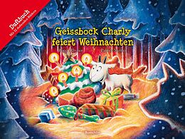 Fester Einband Geissbock Charly feiert Weihnachten von Roger Rhyner