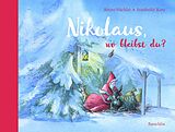 Fester Einband Nikolaus, wo bleibst du? von Bruno Hächler