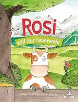 Fester Einband Rosi will zur Feuerwehr von Evelyn Studer-Kopp