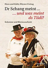 Fester Einband Dr Schang meint ... und was meint ds Tiidi? von Käthy Rhyner-Freitag, Hans Rhyner-Freitag