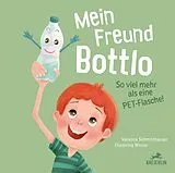Fester Einband Mein Freund Bottlo von Vanessa Schmitthauser