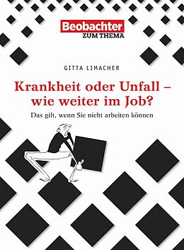 E-Book (pdf) Krankheit oder Unfall - wie weiter im Job? von Gitta Limacher