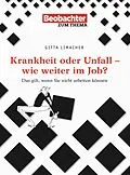 E-Book (epub) Krankheit oder Unfall - wie weiter im Job? von Gitta Limacher