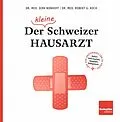 E-Book (pdf) Der (kleine) Schweizer Hausarzt von Dirk Nonhoff, Robert G. Koch