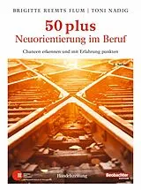 E-Book (epub) 50 plus. Neuorientierung im Beruf von Brigitte Reemts Flum, Toni Nadig