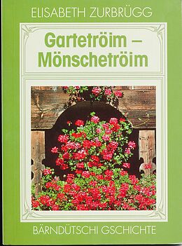 Kartonierter Einband Gartetröim - Mönschetröim von Elisabeth Zurbrügg