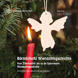 Audio CD (CD/SACD) Bärndütschi Wienachtsgschichte von Ueli Tobler