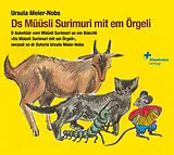 Audio CD (CD/SACD) Ds Müüsli Surimuri mit em Örgeli von Ursula Meier-Nobs