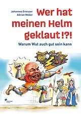 Fester Einband Wer hat meinen Helm geklaut!?! von Joe Greisser
