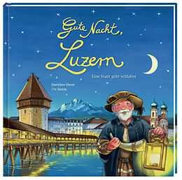 Fester Einband Gute Nacht, Luzern von Dorothee Hesse