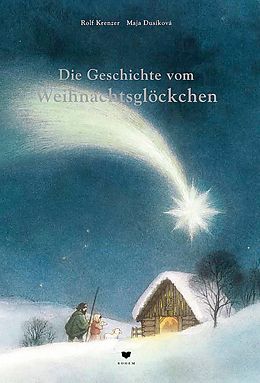 Fester Einband Die Geschichte vom Weihnachtsglöckchen von Rolf Krenzer