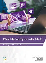 Kartonierter Einband Künstliche Intelligenz in der Schule von Sascha Eng, Roger Basler de Roca, Sonja Hübner