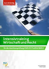 Kartonierter Einband Intensivtraining Wirtschaft und Recht für die Abschlussprüfung WMS/KV Profil M/BMS 2 von Sylvia Neidhöfer, Stefan Köpfer
