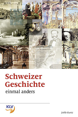 Kartonierter Einband Schweizer Geschichte einmal anders von Editions Zoe