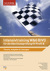 Kartonierter Einband Intensivtraining W&amp;G BIVO für die Abschlussprüfung KV Profil B von Elias Birchmeier, Matthias Brunner, Henry Goldmann