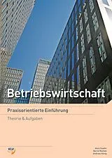 Kartonierter Einband Betriebswirtschaft - Praxisorientierte Einführung von Sascha Gloor