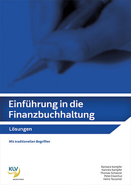 Kartonierter Einband Einführung in die Finanzbuchhaltung von Barbara Kampfer, Hannes Kampfer, Thomas Schwizer