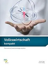 Kartonierter Einband Volkswirtschaft kompakt von Gernot Hugo, Frank Sehling