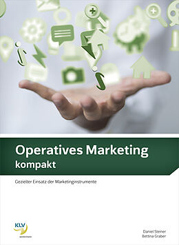 Kartonierter Einband Operatives Marketing kompakt von Daniel Steiner, Bettina Graber