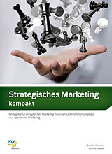 Kartonierter Einband Strategisches Marketing kompakt von Bettina Graber, Rosella Toscano