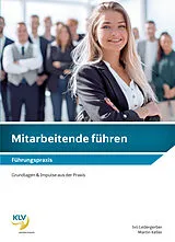 Kartonierter Einband Mitarbeitende führen von Ivo Ledergerber, Martin Keller