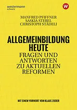 Kartonierter Einband Allgemeinbildung heute von Manfred Pfiffner, Saskia Sterel, Christoph Städeli