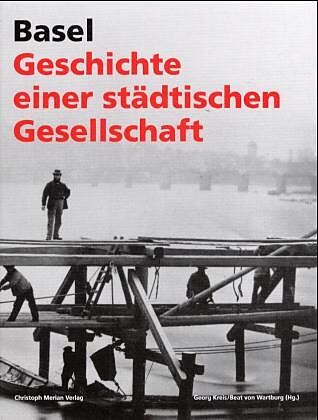 Basel - Geschichte einer städtischen Gesellschaft