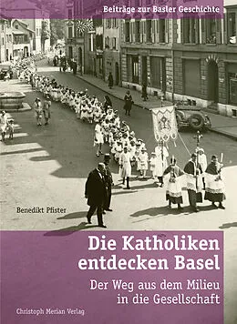 E-Book (epub) Die Katholiken entdecken Basel von Benedikt Pfister