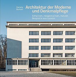 Fester Einband Architektur der Moderne und Denkmalpflege von Daniela Burkart