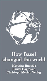 Livre Relié How Basel changed the world de Matthias Buschle, Daniel Hagmann