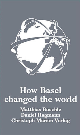 Livre Relié How Basel changed the world de Matthias Buschle, Daniel Hagmann