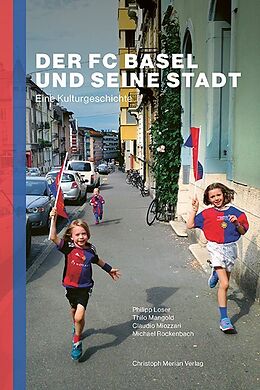Paperback Der FC Basel und seine Stadt von Philipp Loser, Thilo Mangold, Claudio Miozzari