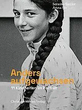 Fester Einband Anders aufgewachsen von Seraina Sattler, Anna Six