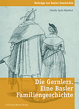 Kartonierter Einband Die Gernlers. Eine Basler Familiengeschichte von Claudia Opitz-Belakhal