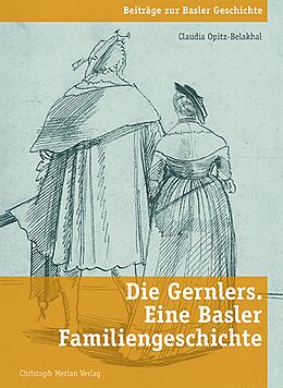 E-Book (pdf) Die Gernlers. Eine Basler Familiengeschichte von Claudia Opitz-Belakhal