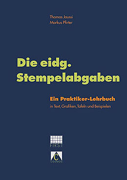 Kartonierter Einband Die eidg. Stempelabgaben von Thomas Jaussi, Markus Pfirter