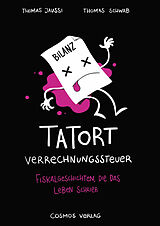 Kartonierter Einband Tatort Verrechnungssteuer von Thomas Jaussi, Thomas Schwab, Rino (Illustrationen) Wenger