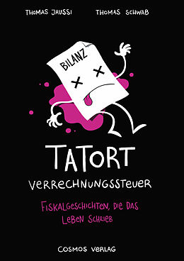 Kartonierter Einband Tatort Verrechnungssteuer von Thomas Jaussi, Thomas Schwab, Rino (Illustrationen) Wenger