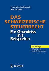 Fester Einband Das schweizerische Steuerrecht von Peter Mäusli-Allenspach, Mathias Oertli
