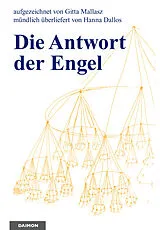 Kartonierter Einband Die Antwort der Engel von Gitta Mallasz, Hannah Dallos