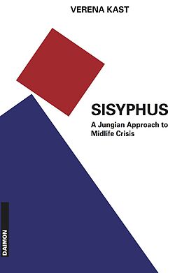 eBook (epub) Sisyphus: The Old Stone, A New Way. A Jungian Approach to Midlife Crisis de Verena Kast