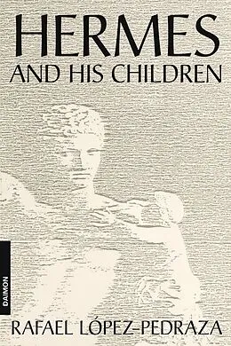 E-Book (epub) Hermes and His Children von Rafael López-Pedrazza