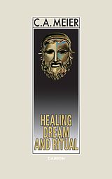 E-Book (epub) Healing Dream and Ritual: Ancient Incubation and Modern Psychotherapy von C.A. Meier